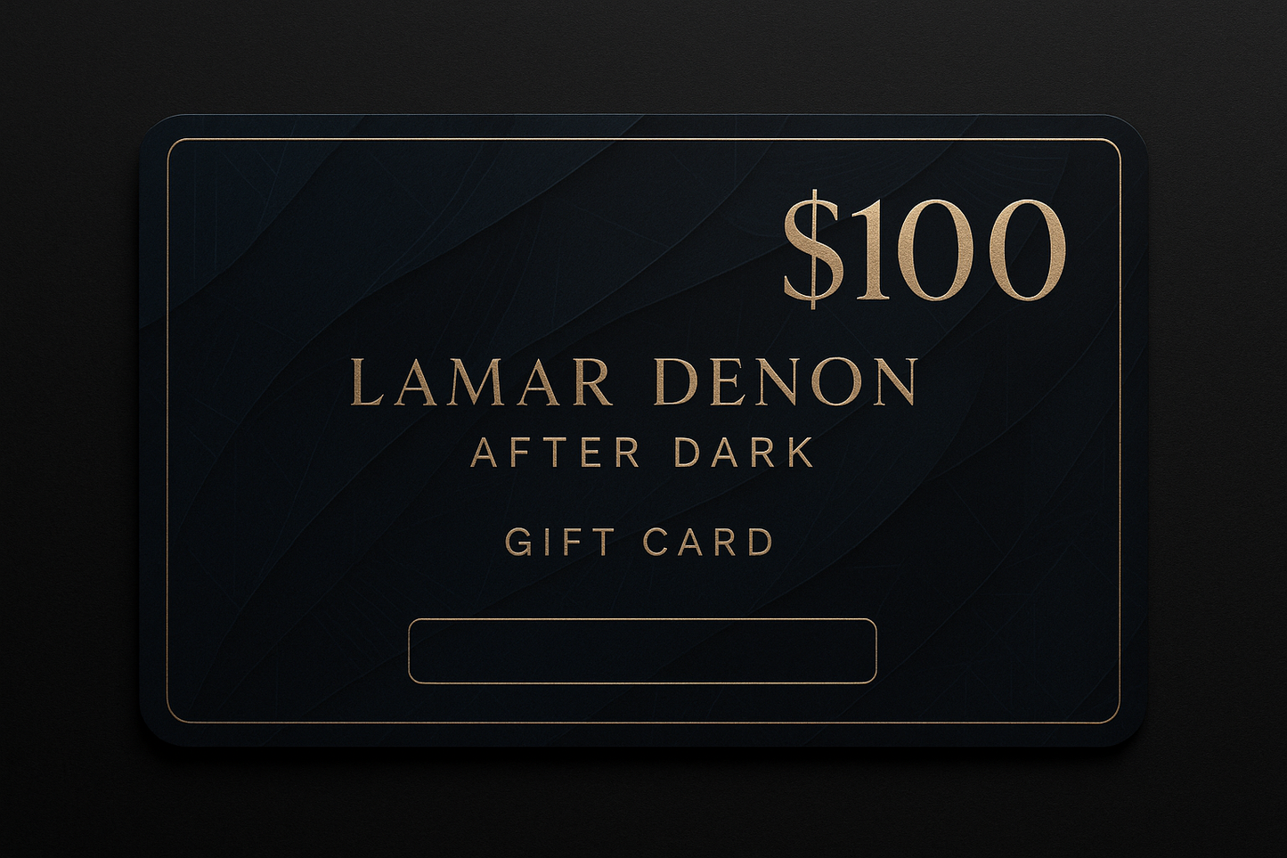 $100 gift card for Lamar Denon After Dark