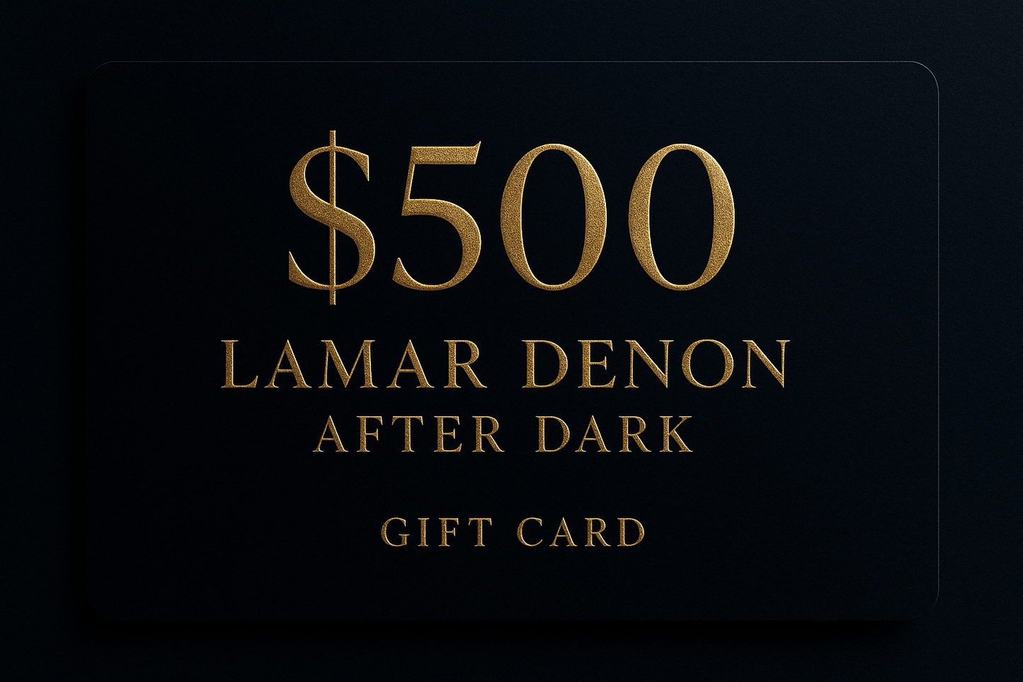 $500 gift card for Lamar Denon After Dark MAKE THE WRDs gold
